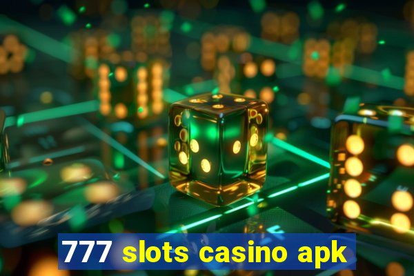 777 slots casino apk