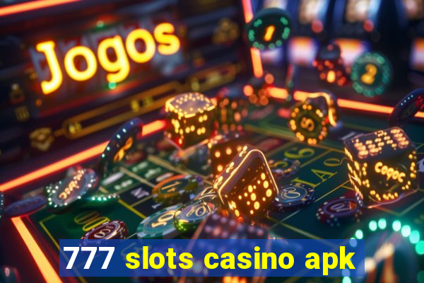 777 slots casino apk