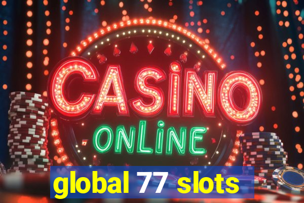 global 77 slots