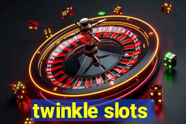 twinkle slots