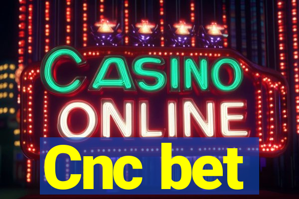 Cnc bet