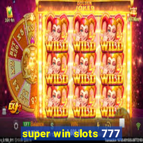 super win slots 777