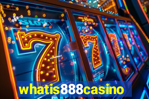 whatis888casino