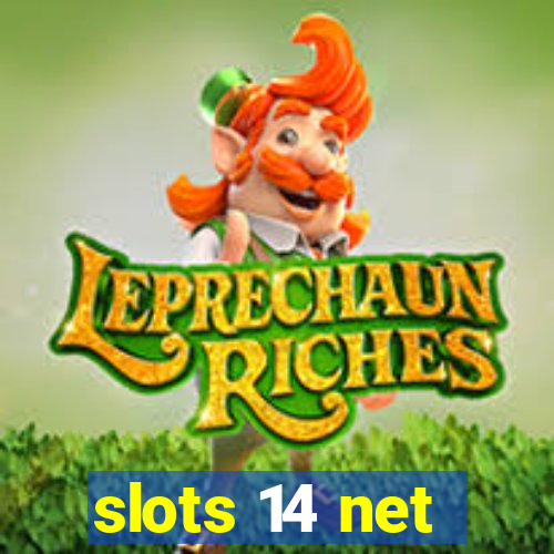 slots 14 net