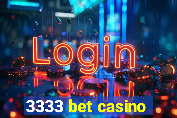 3333 bet casino