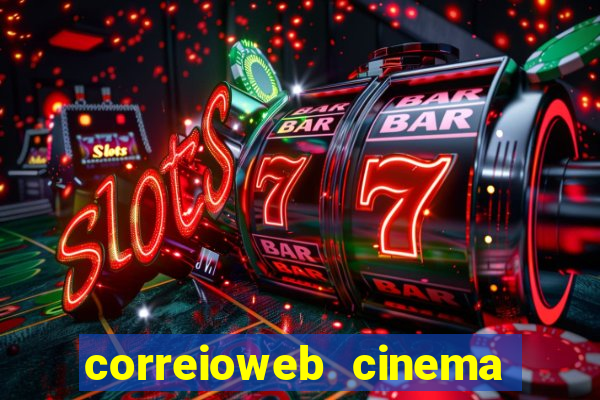 correioweb cinema todos os filmes