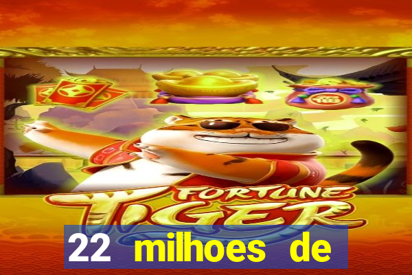 22 milhoes de cruzeiros hoje