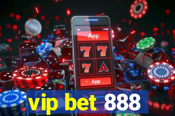 vip bet 888