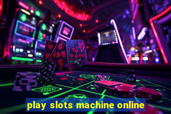 play slots machine online