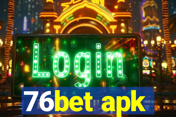 76bet apk