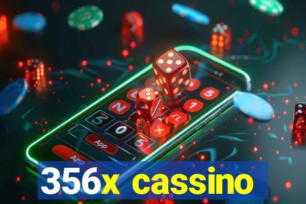 356x cassino