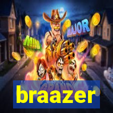 braazer