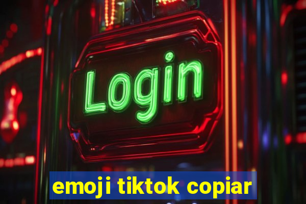 emoji tiktok copiar