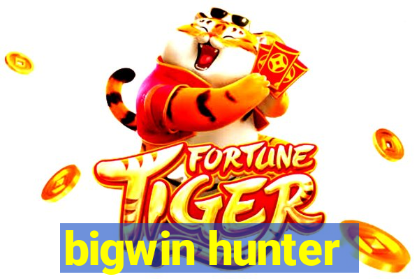 bigwin hunter