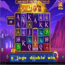 o jogo double win paga mesmo