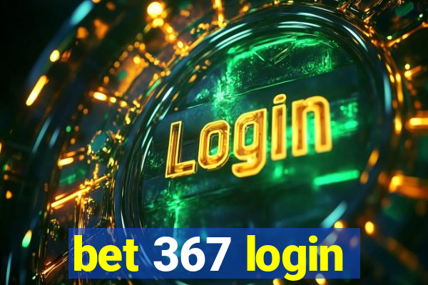 bet 367 login