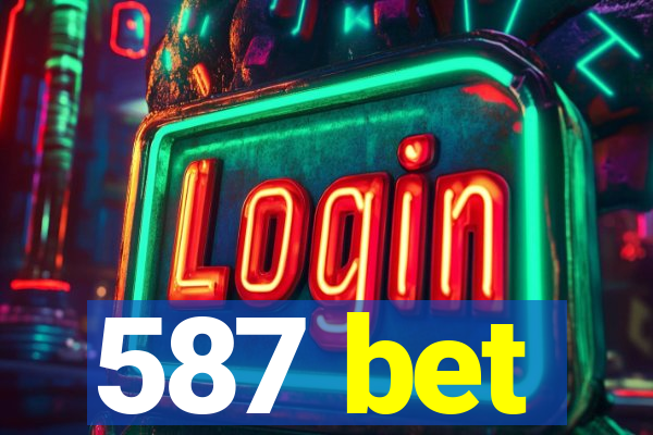 587 bet