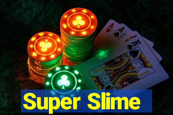 Super Slime