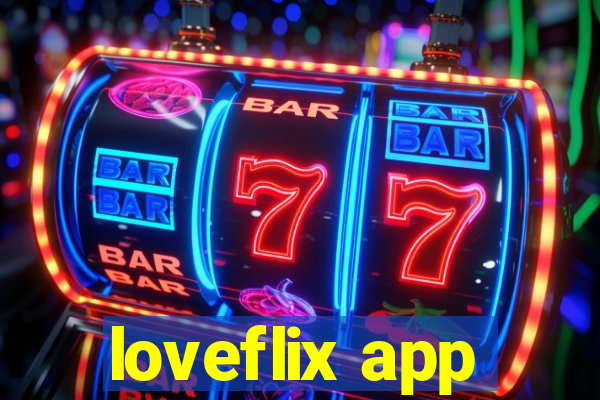 loveflix app