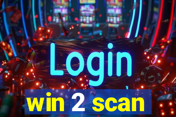 win 2 scan