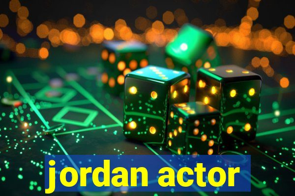 jordan actor