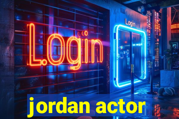 jordan actor