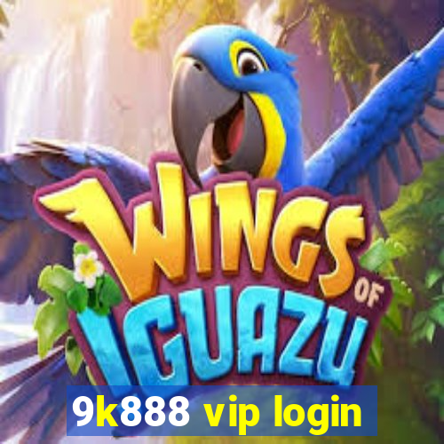 9k888 vip login