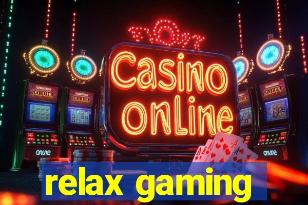 relax gaming