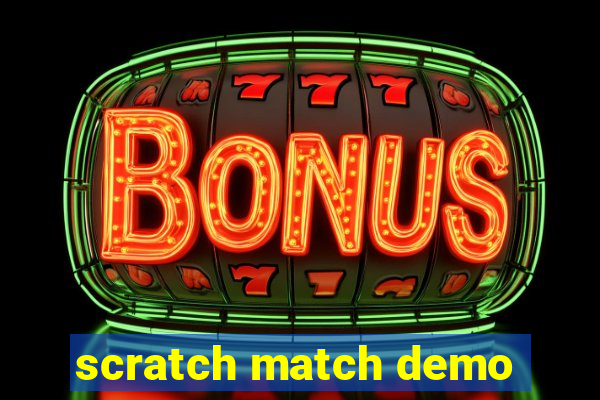 scratch match demo