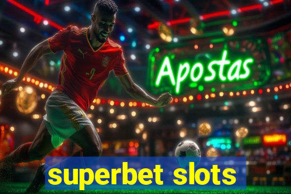 superbet slots