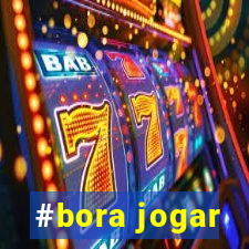 #bora jogar