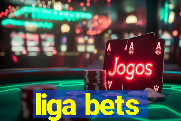 liga bets