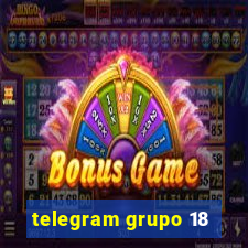 telegram grupo 18