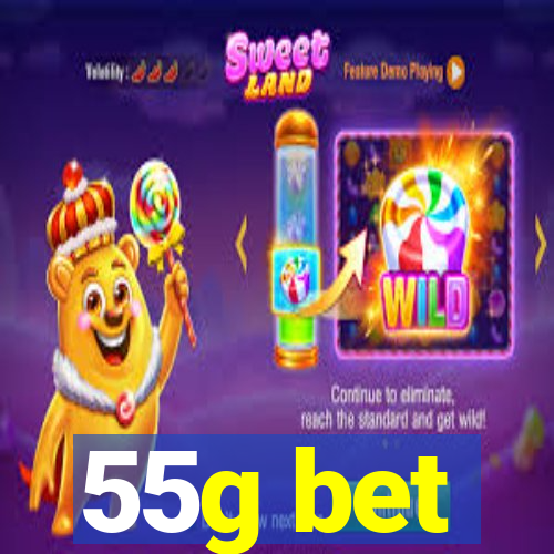 55g bet