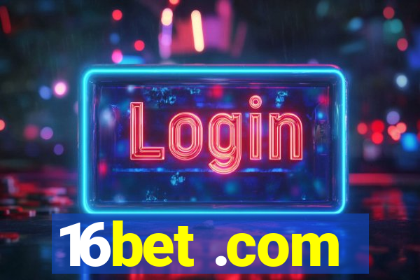 16bet .com