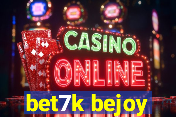 bet7k bejoy