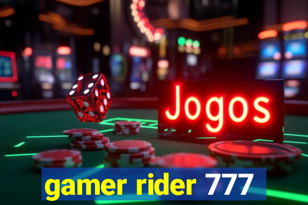 gamer rider 777