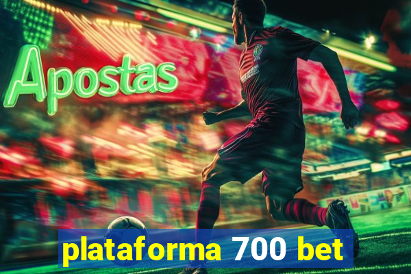 plataforma 700 bet