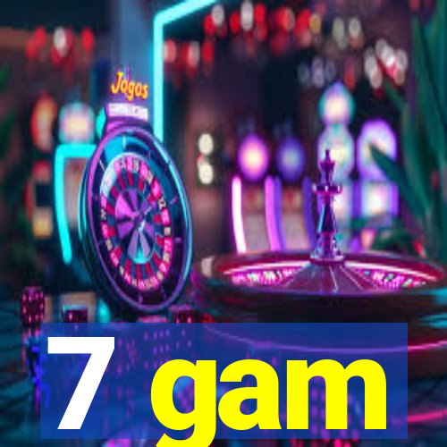 7 gam