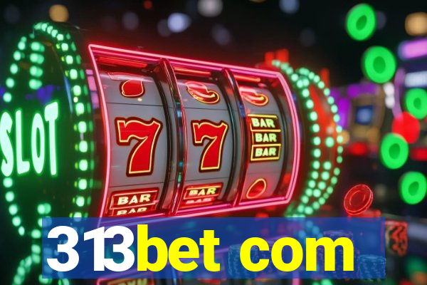 313bet com