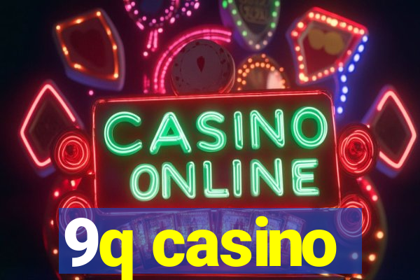 9q casino