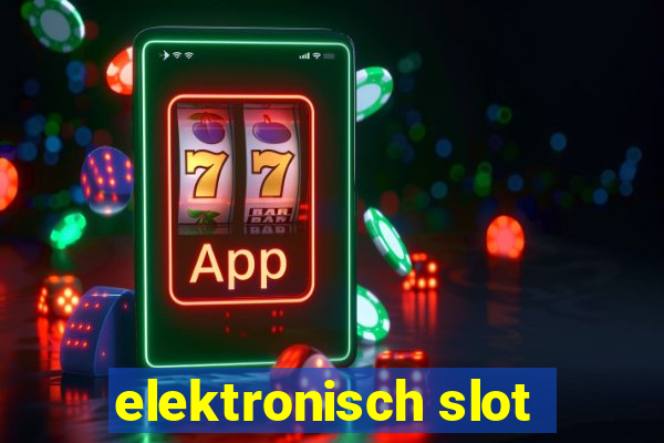 elektronisch slot