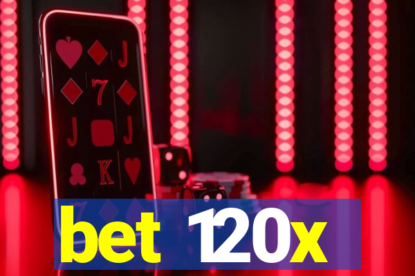 bet 120x