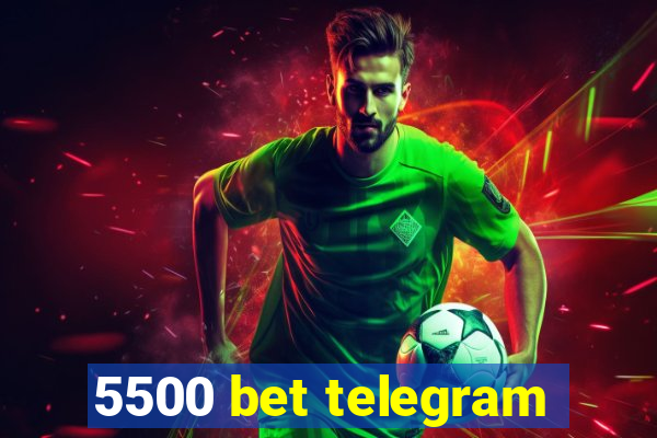 5500 bet telegram