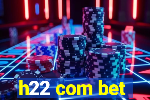 h22 com bet