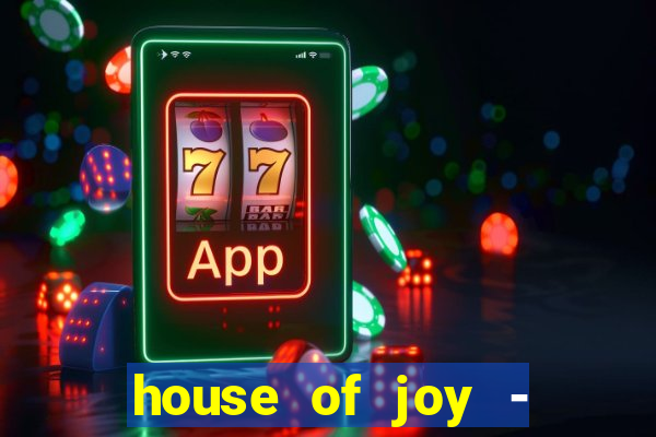 house of joy - casino slots