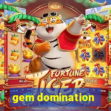 gem domination