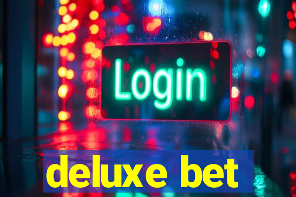 deluxe bet