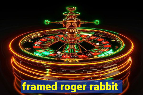 framed roger rabbit