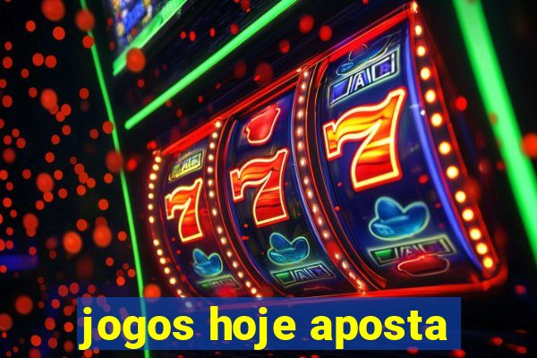 jogos hoje aposta